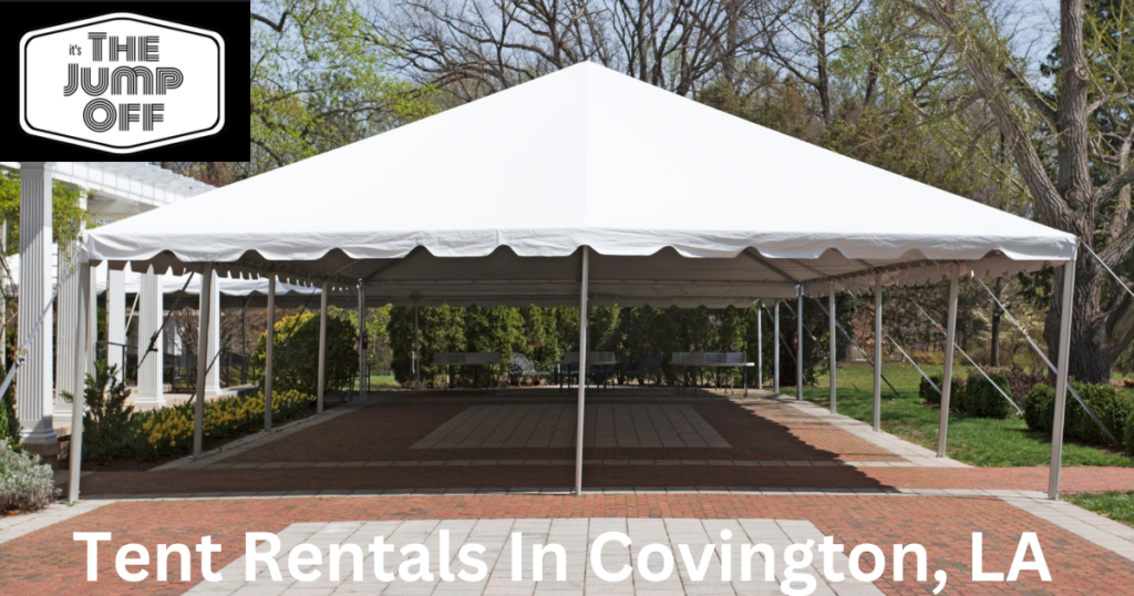 Tent Rentals In Covington, LA - The Jump Off