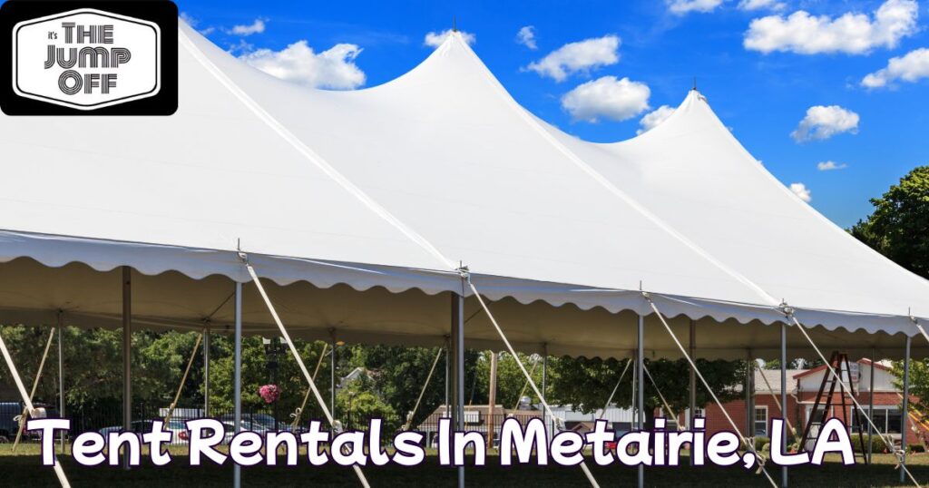 Tent Rentals In Metairie, LA